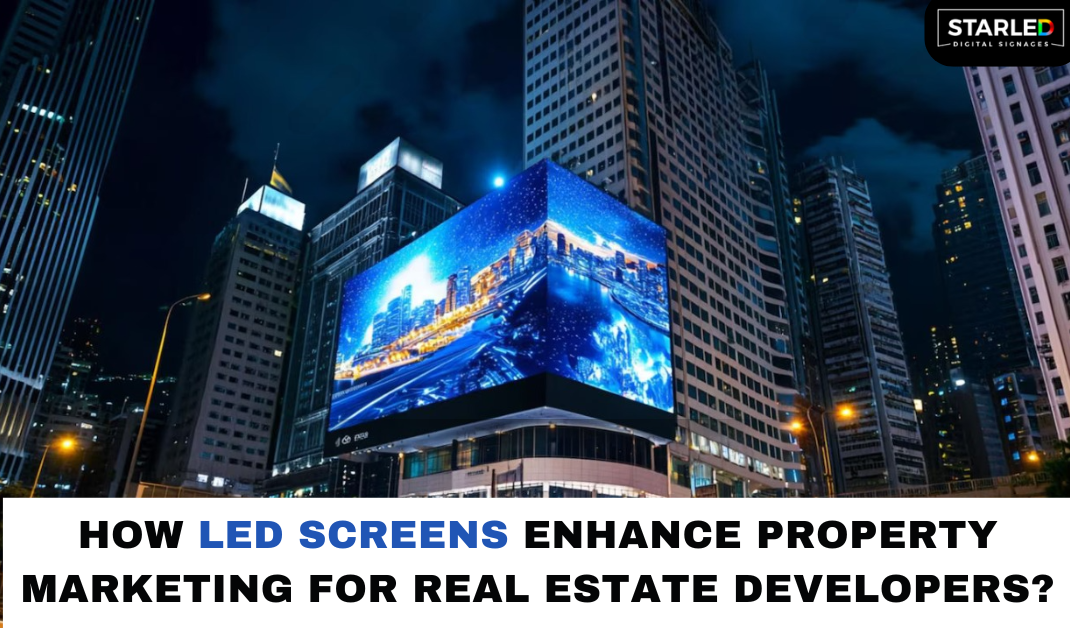 Enhance real estate marketing with LED screens! Showcase properties with high-impact visuals, real-time updates & interactive displays. Contact StarLED Display today!